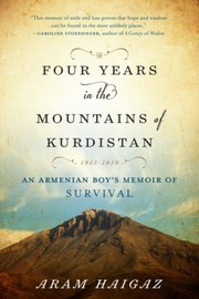 Cover of: Four Years in the Mountains of Kurdistan, 1915-1919 by Aram Haigaz ; English translation by Iris H. Chekenian