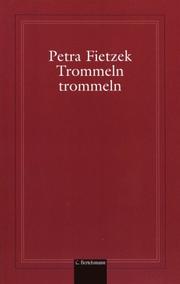 Cover of: Trommeln trommeln  by Petra Fietzek, Petra Fietzek