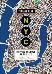 Cover of: You Are Here: NYC: Mapping the Soul of the City