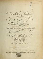 Introduction & variations for the harp, on the favorite Scotch air The blue bells of Scotland by W. R. Hunt