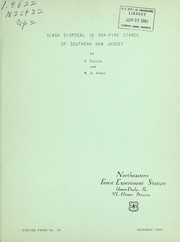 Cover of: Slash disposal in oak-pine stands of southern New Jersey by Silas Little