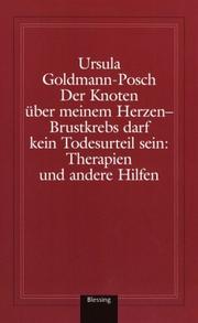 Cover of: Der Knoten über meinem Herzen: Brustkrebs darf kein Todesurteil sein: Therapien und andere Hilfen