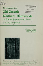 Cover of: Development of old-growth northern hardwoods on Bartlett Experimental Forest-- a 22-year record by Stanley M. Filip