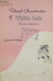 Silvical characteristics of white ash (Fraxinus americana) by Jonathan W. Wright