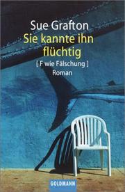 Cover of: Sie kannte ihn flüchtig: [F wie Fälschung]