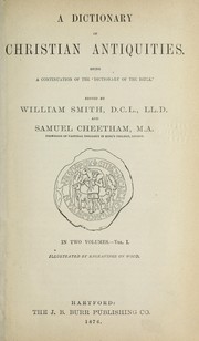 Cover of: A dictionary of Christian antiquities: Being a continuation of the   Dictionary of the Bible'