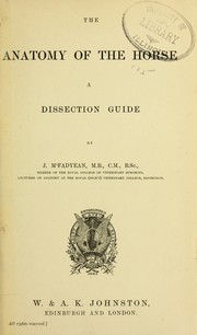 Cover of: The anatomy of the horse by McFadyean, John Sir