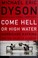 Cover of: Come Hell or high water
