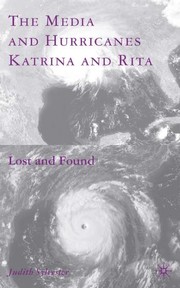The media and Hurricanes Katrina and Rita by Judith Sylvester