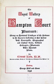 Cover of: The Royal Gallery of Hampton Court illustrated: being an historical catalogue of the pictures in the Queen's collection at that palace, with descriptive, biographical and critical notes, rev., enl., & illustrated with a hundred plates.