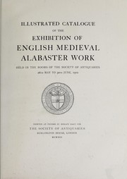 Illustrated catalogue of the exhibition of English Medieval alabaster work by Society of Antiquaries of London.