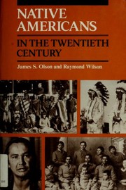 Cover of: Native Americans in the twentieth century by James Stuart Olson