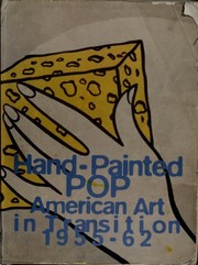 Cover of: Hand-painted pop by exhibition organized by Donna De Salvo and Paul Schimmel ; edited by Russell Ferguson ; with essays by David Deitcher [and others].