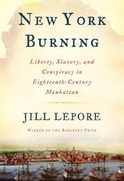 Cover of: New York Burning: Liberty, Slavery, and Conspiracy in Eighteenth-Century Manhattan