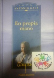 Cover of: En propia mano by Antonio Gala, Antonio Gala