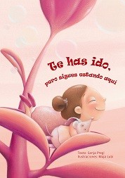 Cover of: Te has ido, pero sigues estando aquí