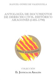 Cover of: Antología de documentos de Derecho civil histórico aragonés (1423-1798)