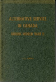 Cover of: Alternative Service in Canada During World War II by John Aron Toews