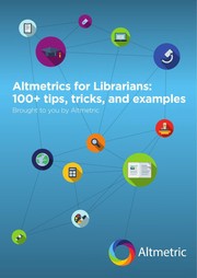 Cover of: Altmetrics for Librarians: 100+ tips, tricks, and examples