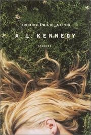 Cover of: Indelible acts by Aubrey Leo Kennedy