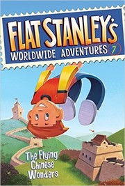 Flat Stanley's Worldwide Flying Chinese Wonders by Jeff Brown, Josh Greenhut, Macky Pamintuan