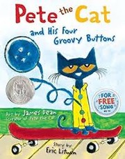 Pete the cat and his four groovy buttons by Eric Litwin