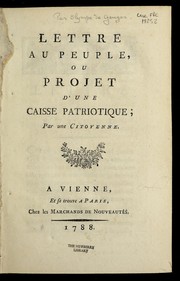 Cover of: Lettre au peuple, ou, Projet d'une caisse patriotique