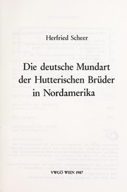 Die deutsche Mundart der Hutterischen Brüder in Nordamerika by Herfried Scheer