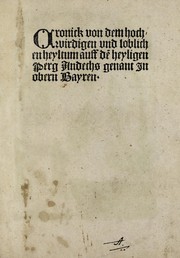 Cover of: Cronick von dem hochwirdigen vnd loblichen heyltum auff dẽ heyligen Perg Andechs genant In obern Bayren by Johann Schönsperger