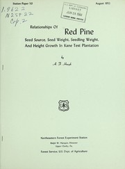 Cover of: Relationships of Red Pine: seed source, seed weight, seedling weight, and height growth in Kane test plantation