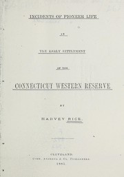 Cover of: Incidents of pioneer life in the early settlement of the Connecticut Western Reserve