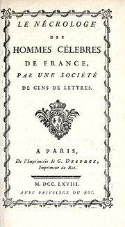 Cover of: Le nécrologe des hommes célèbres de France by Guillaume-Nicolas Desprez