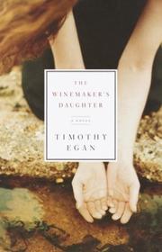 Cover of: The winemaker's daughter: a novel