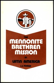 Cover of: The Mennonite Brethren Mission in Latin America by J. J. Toews