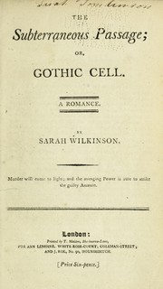 Cover of: The subterraneous passage; or, Gothic cell: A romance