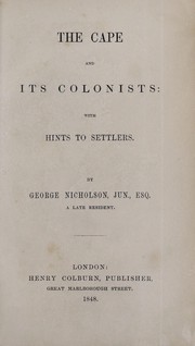 Cover of: The Cape and its colonists: with hints to settlers in 1848