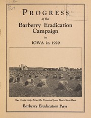 Cover of: Progress of the Barberry Eradication Campaign in Iowa in 1929