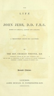 Cover of: The life of John Jebb ... bishop of Limerick, Ardfert and Aghadoe, with a selection from his letters