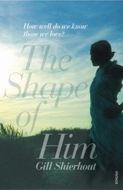 Cover of: The Shape Of Him by Gill Schierhout