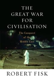 Cover of: The Great War for Civilisation by Robert Fisk