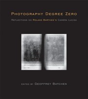 Cover of: Photography Degree Zero Reflections On Roland Barthess Camera Lucida