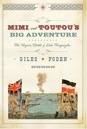 Cover of: Mimi and Toutou's big adventure: the bizarre battle of Lake Tanganyika