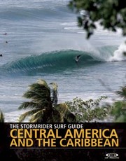 Cover of: Central America And The Caribbean The Stormrider Surf Guide