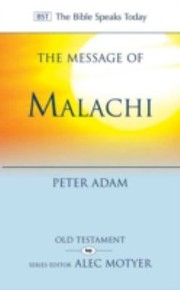 Cover of: The Message Of Malachi I Have Loved You Says The Lord