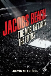 Cover of: Jacobs Beach The Mob The Fights The Fifties