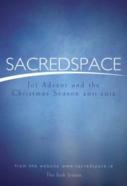 Cover of: Sacredspace For Advent And The Christmas Season 20112012 November 27 2011 To January 8 2012