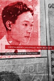 Cover of: Vietnamese Colonial Republican The Political Vision Of V Trng Phng