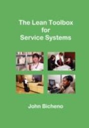 The Lean Toolbox For Service Systems by John Bicheno