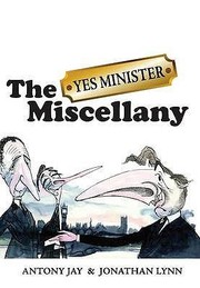 Cover of: The Yes Minister Miscellany
