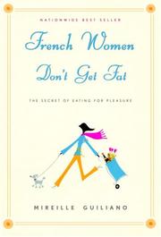 Cover of: French Women Don't Get Fat by Mireille Guiliano